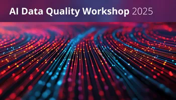 Artificial Intelligence Data Quality Workshop to Present AI Engineering Best Practices