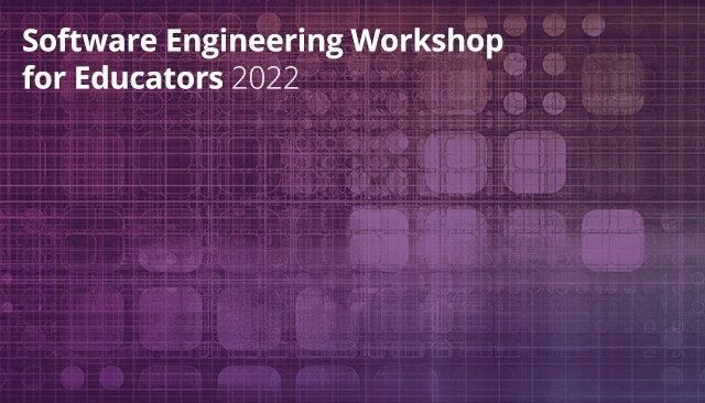 Software Engineering Workshop for Educators 2022.